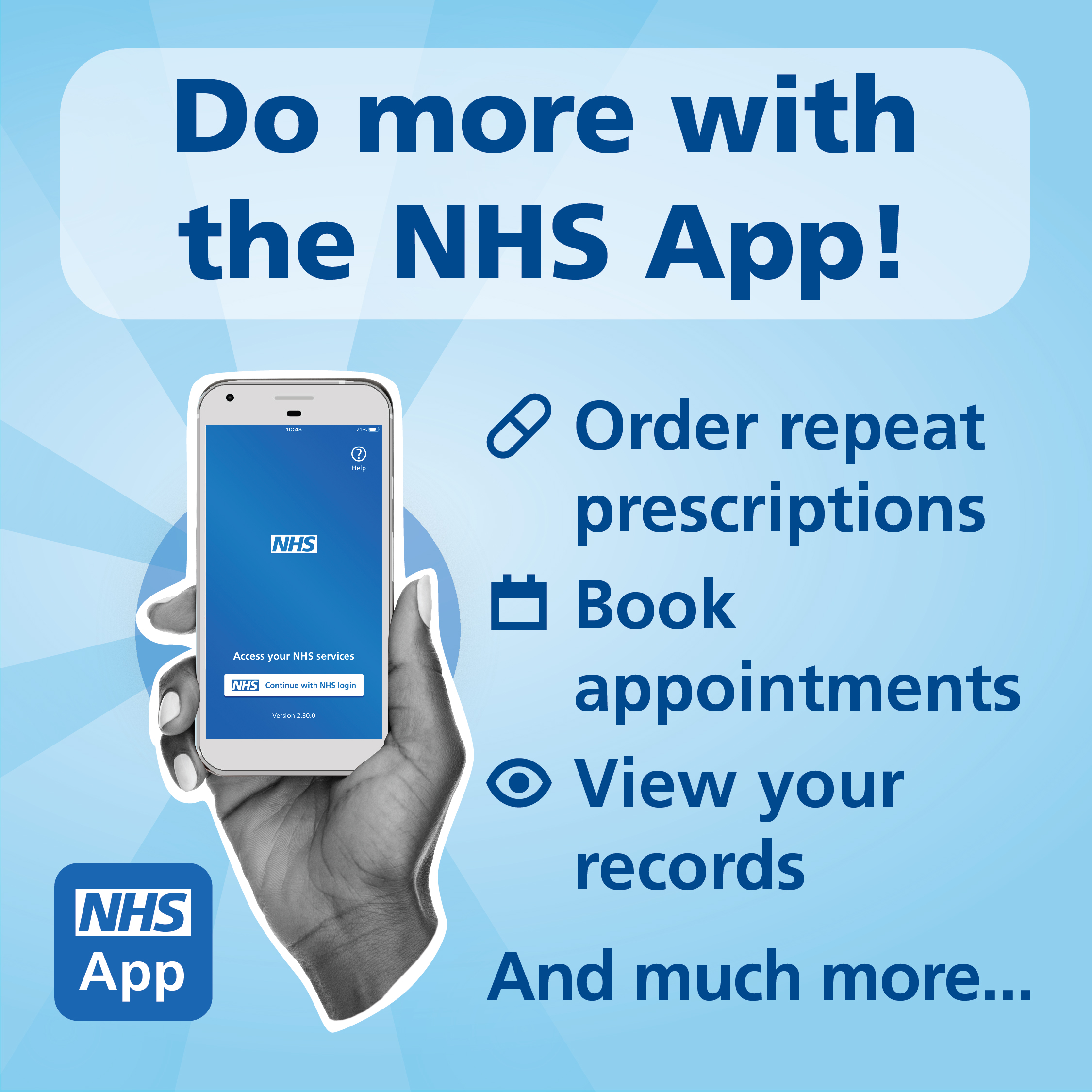 Do more with the NHS App - order repeat prescriptions, book appointments, view your records and more